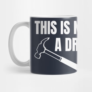 This is not a drill Mug